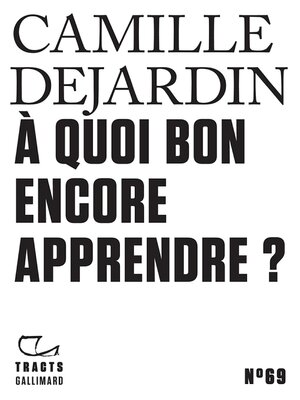 cover image of Tracts (N°69)--À quoi bon encore apprendre ?